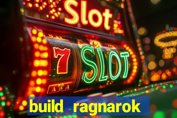 build ragnarok history reborn 1x